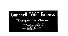 CAMPBELL "66" EXPRESS "HUMPIN' TO PLEASE" trademark