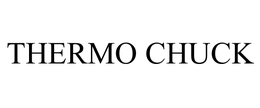 THERMO CHUCK trademark