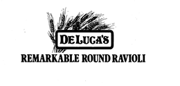 DELUCA'S REMARKABLE ROUND RAVIOLI trademark