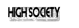 HIGH SOCIETY trademark