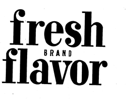 FRESH BRAND FLAVOR trademark
