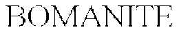 BOMANITE trademark