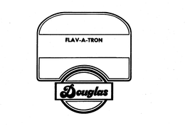 FLAV-A-TRON DOUGLAS trademark
