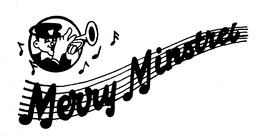 MERRY MINSTREL trademark