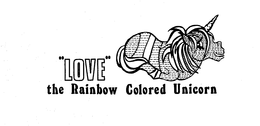 "LOVE" THE RAINBOW COLORED UNICORN trademark