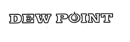 DEW POINT trademark