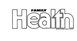 FAMILY HEALTH INCORPORATING TODAY'S HEALTH trademark