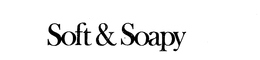 SOFT & SOAPY trademark