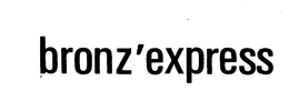 BRONZ'EXPRESS trademark