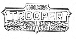 HOLMES TROOPER MODEL 1100 trademark