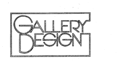 GALLERY DESIGN trademark