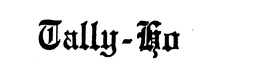 TALLY-HO trademark