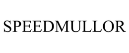 SPEEDMULLOR trademark