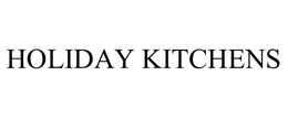 HOLIDAY KITCHENS trademark