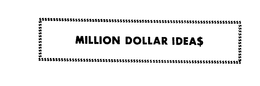 MILLION DOLLAR IDEA trademark