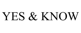 YES & KNOW trademark