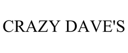 CRAZY DAVE'S trademark