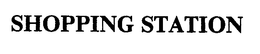SHOPPING STATION trademark
