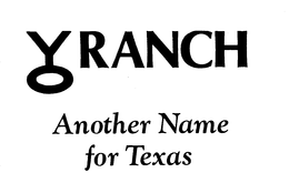 Y O RANCH ANOTHER NAME FOR TEXAS trademark