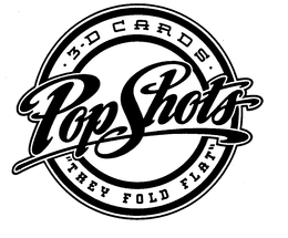 POP SHOTS 3-D CARDS "THEY FOLD FLAT" trademark