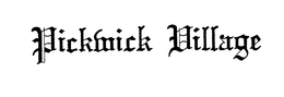 PICKWICK VILLAGE trademark