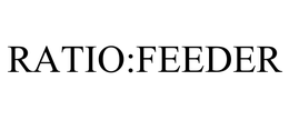 RATIO:FEEDER trademark