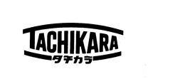 TACHIKARA trademark