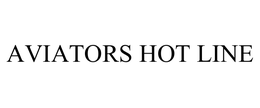 AVIATORS HOT LINE trademark