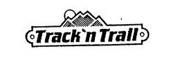 TRACK 'N TRAIL trademark