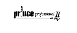 PRINCE PROFESSIONAL II WITH VSP trademark