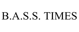 B.A.S.S. TIMES trademark