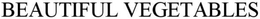 BEAUTIFUL VEGETABLES trademark