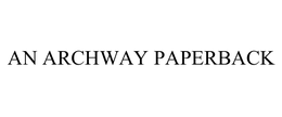 AN ARCHWAY PAPERBACK trademark