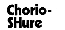 CHORIO-SHURE trademark