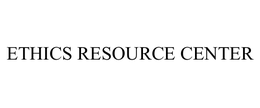 ETHICS RESOURCE CENTER trademark