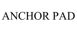 ANCHOR PAD trademark