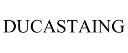DUCASTAING trademark