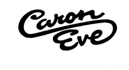 CARON EVE trademark