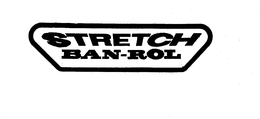 STRETCH BAN-ROL trademark