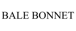 BALE BONNET trademark