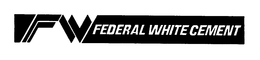 FW FEDERAL WHITE CEMENT trademark