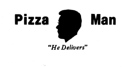 PIZZA MAN "HE DELIVERS" trademark