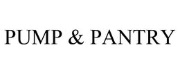 PUMP & PANTRY trademark