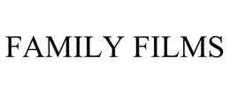 FAMILY FILMS trademark