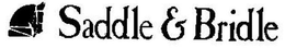 SADDLE & BRIDLE trademark