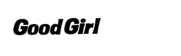 GOOD GIRL trademark