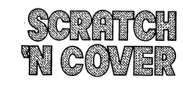 SCRATCH 'N COVER trademark