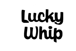 LUCKY WHIP trademark