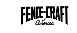 FENCE-CRAFT OF AMERICA trademark