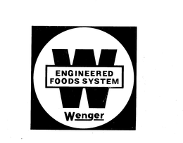 W ENGINEERED FOOD SYSTEM WENGER trademark